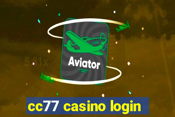 cc77 casino login